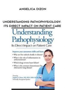 Understanding Pathophysiology: Its Direct Impact on Patient Care - Angelica Dizon by https://illedu.com