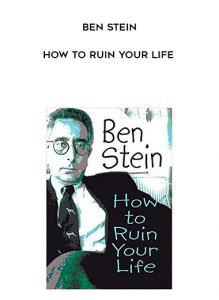 Ben Stein - How to Ruin Your Life by https://illedu.com