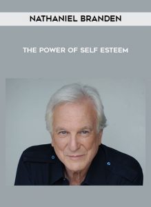 Nathaniel Bran den - The Power of Self - Esteem by https://illedu.com