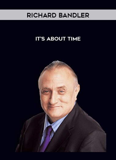 Richard Bandler - It’s About Time by https://illedu.com