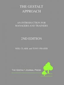 Tony Fraser, Neil Clark – Gestalt Approach – An Introduction for Managers and Trainers