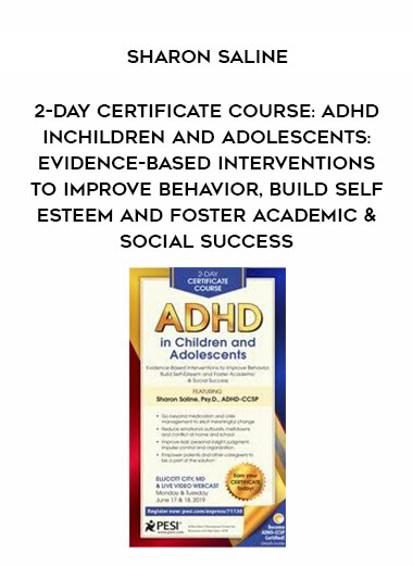 2-Day Certificate Course: ADHD in Children and Adolescents: Evidence-Based Interventions to Improve Behavior