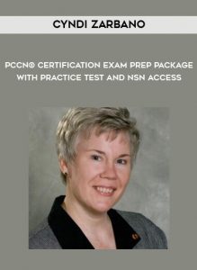 PCCN® Certification Exam Prep Package with Practice Test and NSN Access - Cyndi Zarbano by https://illedu.com