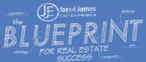 Jared James – Blueprint For Real Estate Success
