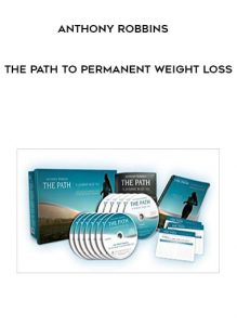 Anthony Robbins - The Path to Permanent Weight Loss by https://illedu.com