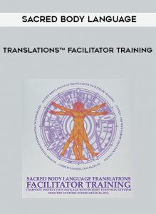 masterysystems - Sacred Body Language - Translations Facilitator Training by https://illedu.com