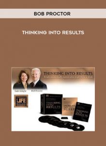 Bob Proctor - Thinking Into Results by https://illedu.com