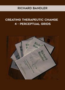 Richard Bandler - Creating Therapeutic Change - 4 - Perceptual Grids by https://illedu.com