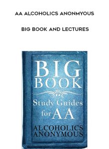 AA Alcoholics Anonmyous - Big Book and Lectures by https://illedu.com