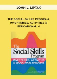 John J. Liptak - The Social Skills Program: Inventories