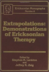 Stephen R. Lankton, Jeffrey Zeig – Extrapolations: Demonstrations Of Ericksonian Therapy