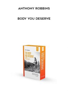 Anthony Robbins - Body You Deserve by https://illedu.com