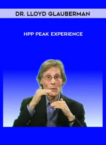 Dr. Lloyd Glauberman - HPP - Peak Experience by https://illedu.com