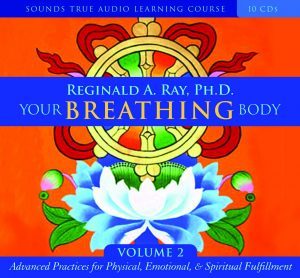 Reginald A Ray – Your Breathing Body VOL 2