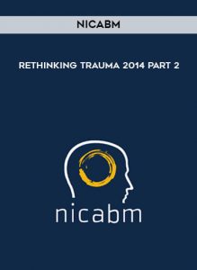NICABM - Rethinking Trauma 2014 Part 2 by https://illedu.com