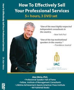 Alan Weiss – How to Effectively Sell Your Professional Services