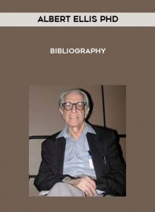 Albert Ellis PhD - Bibliography by https://illedu.com