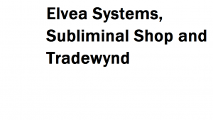 Elvea Systems, Subliminal Shop and Tradewynd