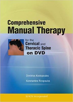 Dimitrios Kostopoulos – Comprehensive Manual Therapy for the Cervical and Thoracic Spine