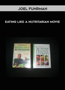Joel Fuhrman - Eating Like a Nutritarian movie by https://illedu.com