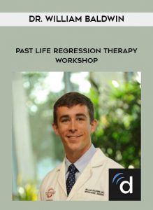 Dr. William Baldwin - Past Life Regression Therapy Workshop by https://illedu.com