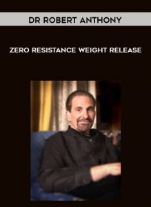 Dr Robert Anthony - Zero Resistance Weight Release by https://illedu.com