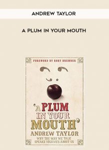 Andrew Taylor - A Plum in Your Mouth by https://illedu.com