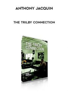 Anthony Jacquin - The Trilby Connection by https://illedu.com