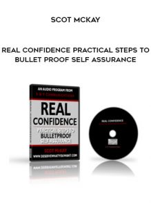 Scot McKay - Real Confidence - Practical Steps To Bullet Proof self assurance by https://illedu.com