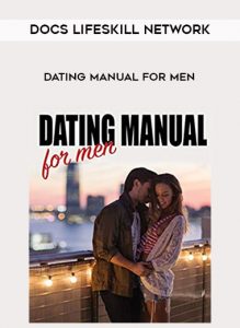 Docs LifeSkiLL Network - Dating Manual for Men by https://illedu.com