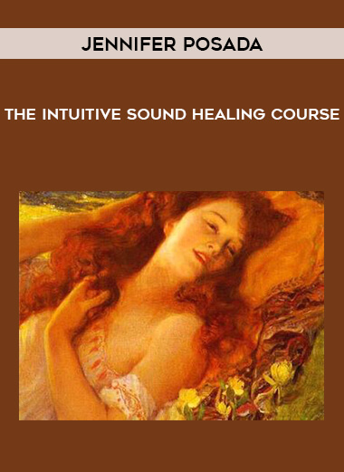 Jennifer Posada - The Intuitive Sound Healing Course by https://illedu.com
