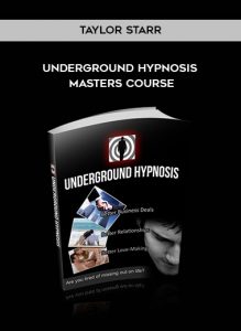 Taylor Starr - Underground Hypnosis Masters Course by https://illedu.com