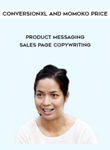 Conversionxl and Momoko Price – Product Messaging & Sales Page Copywriting by https://illedu.com