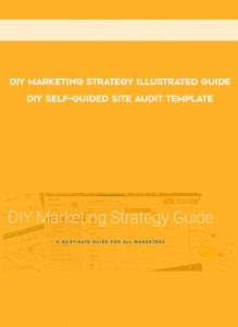 DIY Marketing Strategy Illustrated Guide + DIY Self-Guided Site Audit Template by https://illedu.com
