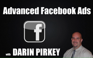 Darin Pirkey – Advanced Facebook Ads Course