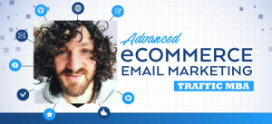 Ezra Firestone – Traffic MBA – eCommerce Email Marketing Mastery