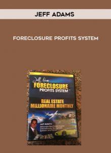 Jeff Adams – Foreclosure Profits System by https://illedu.com