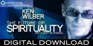 Ken Wilber – The Future Of Spirituality ( 6 MP4s )