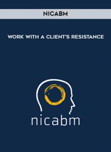 NICABM - Work with a Client’s Resistance by https://illedu.com