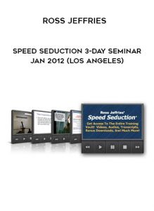 Ross Jeffries - Speed Seduction 3-Day Seminar - Jan 2012 (Los Angeles) by https://illedu.com