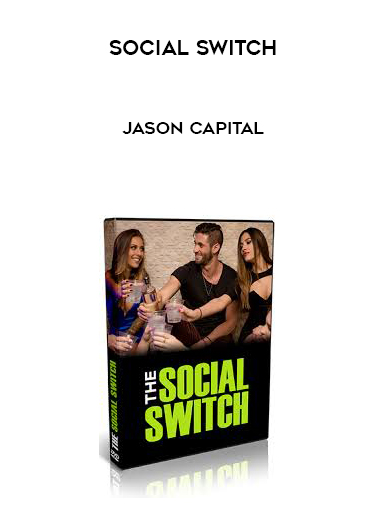Social Switch – Jason Capital by https://illedu.com