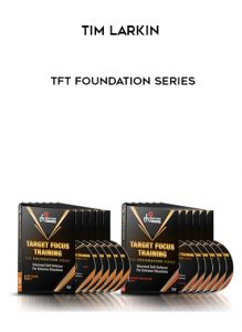 Tim Larkin – TFT Foundation Series by https://illedu.com