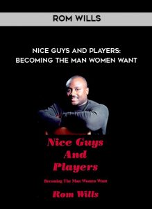 Rom Wills - Nice Guys and Players: Becoming the Man Women Want by https://illedu.com