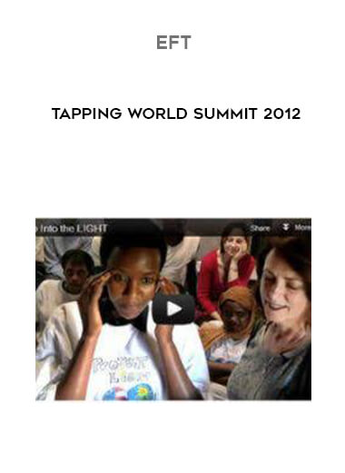 EFT - Tapping World Summit 2012