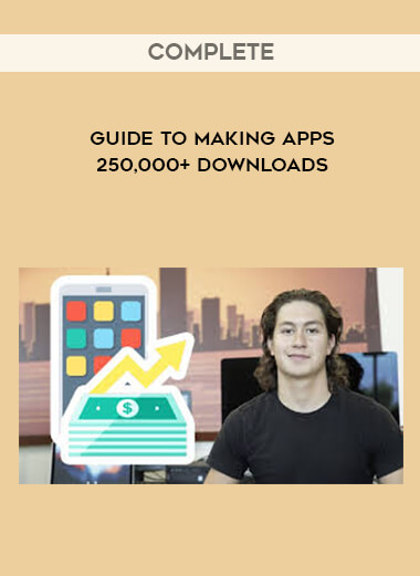 Complete Guide To Making Apps 250,000+ Downloads