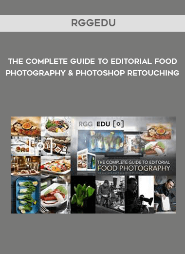 RGGEDU - The Complete Guide To Editorial Food Photography & Photoshop Retouching
