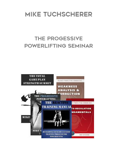 Mike Tuchscherer - The Progessive Powerlifting Seminar
