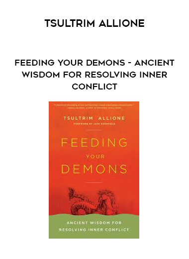 Tsultrim Allione - Feeding Your Demons - Ancient Wisdom for Resolving Inner Conflict