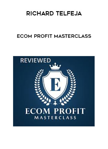 Richard Telfeja - Ecom Profit Masterclass