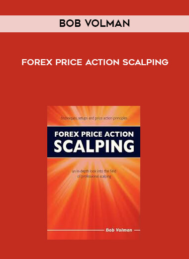 Bob Volman - Forex Price Action Scalping